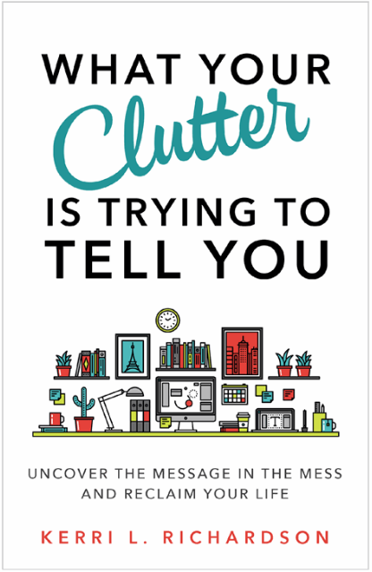 What Your Clutter Is Trying to Tell You